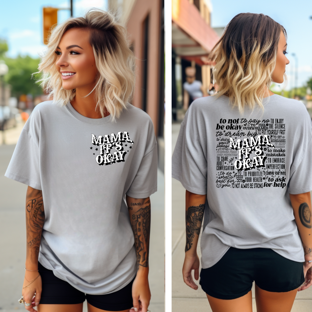 MAMA IT'S OKAY T-Shirt