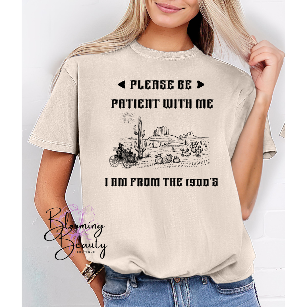 Please Be Patient With Me T-Shirt