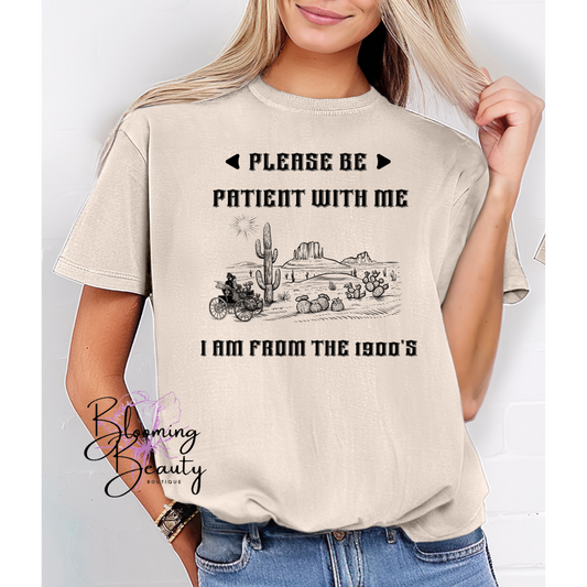 Please Be Patient With Me T-Shirt