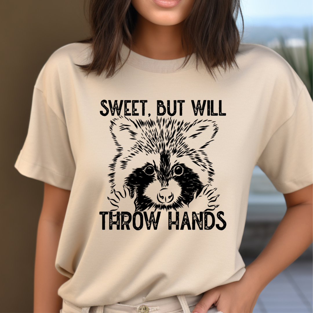 Sweet But Will Throw Hands T-Shirt